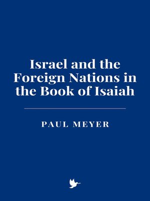 cover image of Israel and the Foreign Nations in the Book of Isaiah